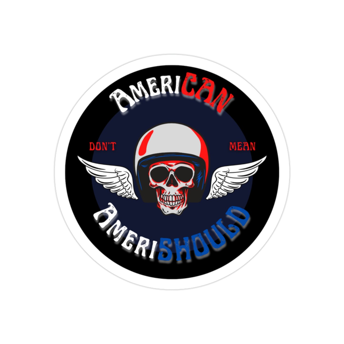 AmeriCAN - AmeriShould |Transparent Outdoor Stickers | Die-Cut